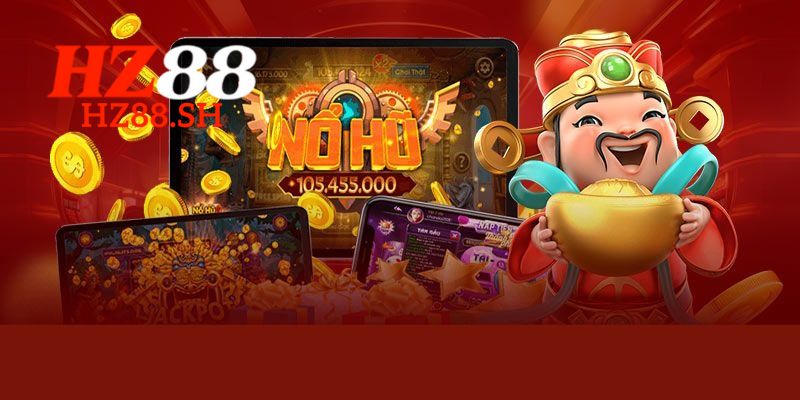 Nổ Hũ HZ88 - Khám Phá Cơ Hội Trúng Lớn Mỗi Ngày 2 Mẹo chơi giúp tăng cơ hội nổ hũ tại nhà cái HZ88