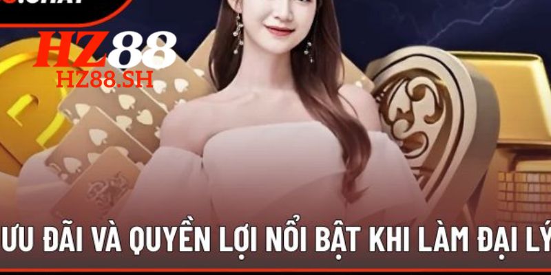 Đại Lý HZ88 – Cơ Hội Có Nguồn Thu Nhập Bền Vững 2 Quyền lợi tuyệt vời cho bạn khi làm đại lý của nhà cái HZ88